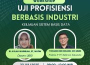 UBSI Tasikmalaya Akan Menggelar Workshop dan Uji Profisiensi Berbasis Industri Keilmuan Sistem Basis Data