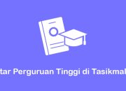 Daftar Kampus Unggul di Tasikmalaya: Pilihan Pendidikan Terbaik