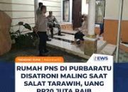 Pencurian Rumah PNS di Purbaratu Saat Salat Tarawih, Uang Rp20 Juta Raib