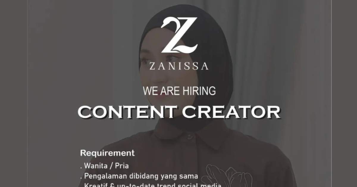 Lowongan Kerja Content Creator di Zanissa Tasikmalaya, Ini Syarat dan Cara Melamarnya