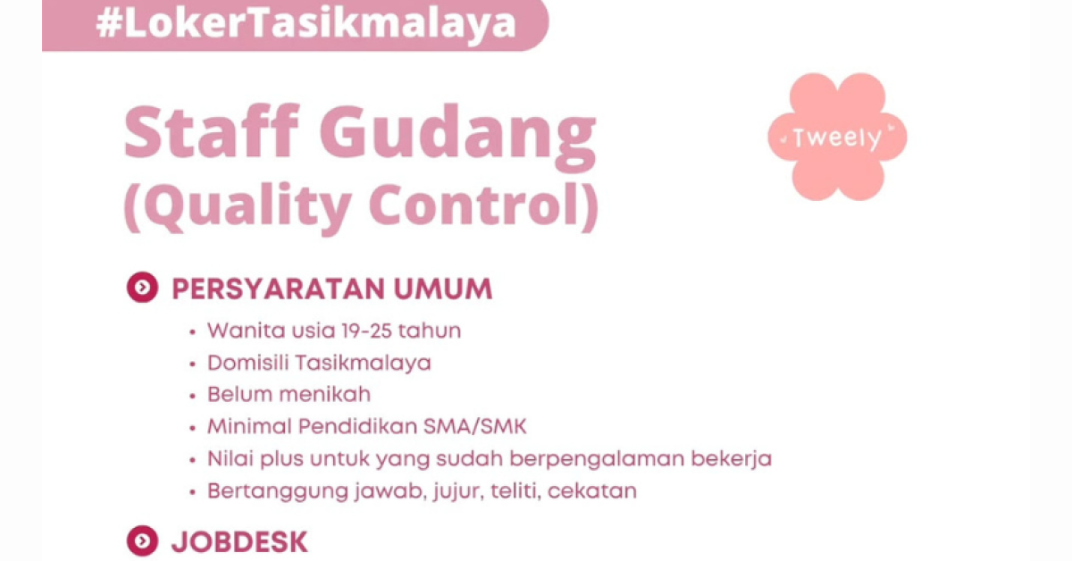 Kesempatan Kerja! Tweely Buka Lowongan Staff Gudang Quality Control di Tasikmalaya